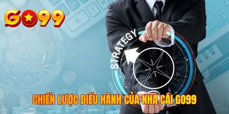 Chiến lược điều hành của nhà cái GO99